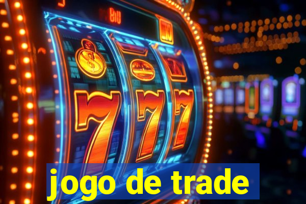 jogo de trade